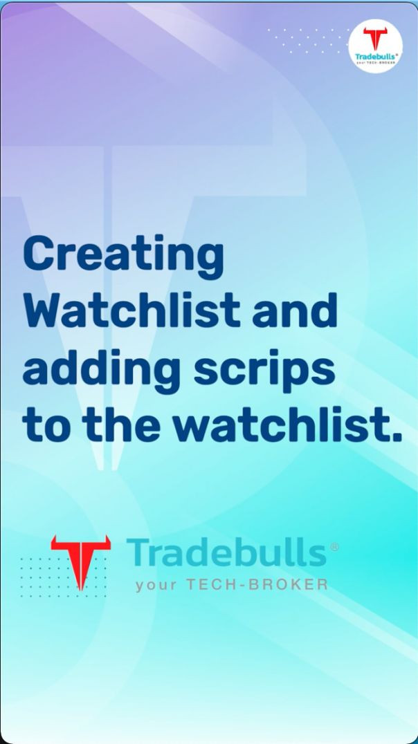 How to create a watchlist and add scrip in Tradebulls Touch 2 0?